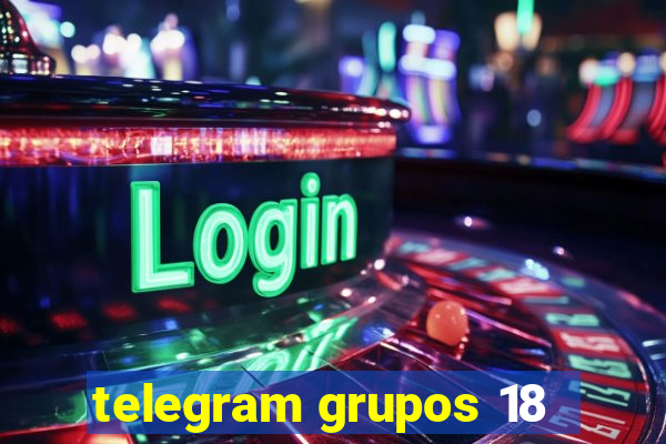 telegram grupos 18